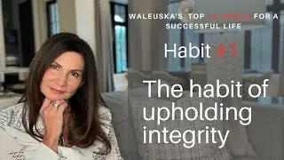 The Habit of Upholding Integrity