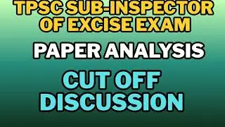TPSC Sub Inspector Of Excise 2025 Exam analysis and Cut off discussion | #TPSC #jrbt 