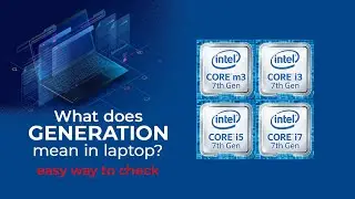 What Does Generation Mean in Laptop  Basic Concepts?