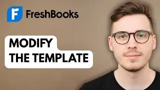 How To Modify The Template In Freshbooks Account [2025 Guide]