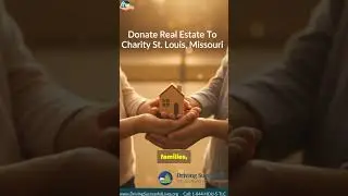 Donate Real Estate To Charity St  Louis, Missouri #realestate #donations #charity #propertymanagers