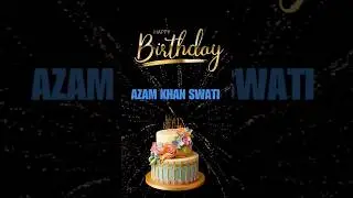 Happy birthday Azam khan Swati #azamkhan#azamkhanswati #happybirthday #birthday #happybirthdaytoyou