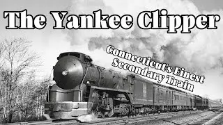 Yankee Clipper &mdash; лучший второстепенный поезд Коннектикута