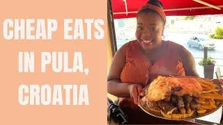 WHAT TO EAT IN PULA, CROATIA ON A BUDGET: CHEAP EATS