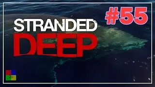 Stranded Deep прохождение #55 &diams; КИТ &diams;