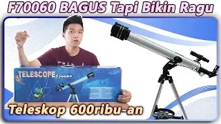 F70060 TELESCOPE - TELESKOP BULAN 600RIBU-an | Unboxing & Review
