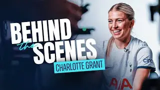 BEHIND THE SCENES // CHARLOTTE GRANT SIGNING // TOTTENHAM HOTSPUR