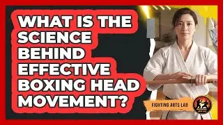 What Is The Science Behind Effective Boxing Head Movement? - Fighting Arts Lab