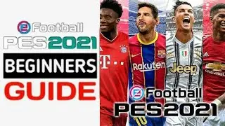 BEGINNERS GUIDE TO PES 2021 MOBILE