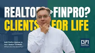 Why Every Realtor Needs a Financial Services License: Clients for Life