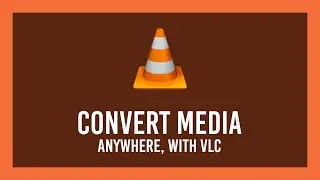 How to: Convert video/audio using VLC Media Player | Free | Full Guide
