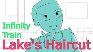 Lake Explains Her Haircut to Jesse / Infinity Train Fan Animation