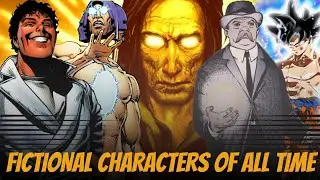 Top 11 Most Powerful Fictional Characters | Universal Witness
