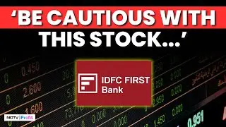IDFC First Bank Share Price: Hold This Stock But... | Market Expert's View On This Banking Stock