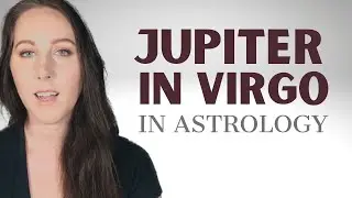Jupiter in Virgo shows your edge | Focus & Integration