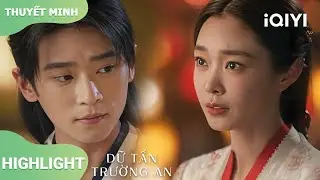 💔Ký ức của Thừa Lỗi dần rõ ràng, Tống Dật cũng đã biết sự thật! | Dữ Tấn Trường An | iQIYI Vietnam