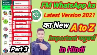 🔥🔥Fm WhatsApp Ka A to Z Full Futures Settings || Fm Whatsapp Full Settings Tutorial in Hindi 2021