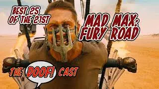 Doofcast #324 - Best 25 in the 21st: MAD MAX: FURY ROAD