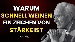 Warum schnell weinen ein Zeichen von psychischer Stärke ist – Was viele übersehen | Carl Jung