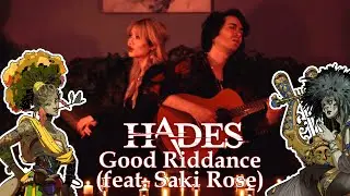 Hades - Good Riddance Duet Cover (feat. @SakiRose)