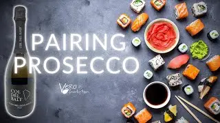 Yes, You Can PAIR PROSECCO With a Meal