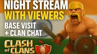 ⚔️ NIGHT STREAM WITH VIEWERS | BASE REVIEW & CLAN CHAT FUN | CLASH OF CLANS LIVE @Ranajigamingyt