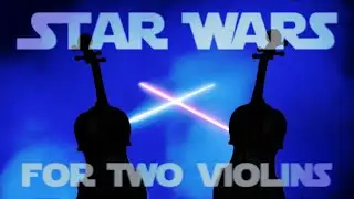 Star Wars - Virtuoso Violin Duet Medley (69 Subscriber Special)