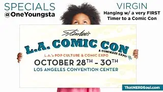 First Comic Con - Like a Virgin | Los Angeles Comic Con LACC2016 | NERDSoul