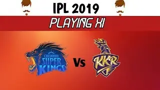 IPL match 23rd | CSK vs KKR PLAYING XI & MATCH PREDICTIONS