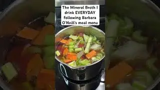 I Drink this Mineral Broth EVERYDAY following Barbara O&rsquo;Neill&rsquo;s meal menu #barbaraoneill #healthfood