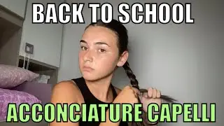 ACCONCIATURE CAPELLI SEMPLICI E VELOCI PER LA  SCUOLA BACK TO SCHOOL 2022 @MargheGiulia