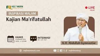 Kajian Ma'rifatullah | KH. Abdullah Gymnastiar