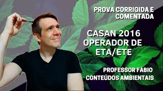CASAN 2016: OPERADOR DE ETA/ETE - QUESTÕES RESPONDIDAS E COMENTADAS