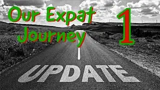 Our Expat Journey: Update #1