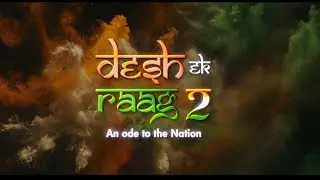 Desh Ek Raag 2 - Ode to the Nation | 2025 | ITC & ITC SRA Presentation 