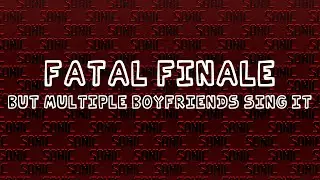 Fatal Finale, but Multiple Boyfriends sing it - Friday Night Funkin' Covers