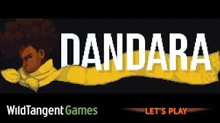 Let's Play: Dandara | Playthrough | Commentary