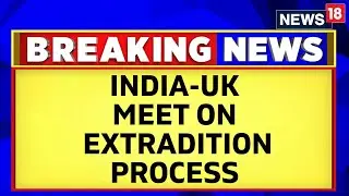 CBI Discusses Pending Extraditions of Indian Fugitives With UK Delegation | Vijay Mallya | News18