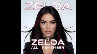 Zelda - All I Remember (Futuristic FGM Dub Mix)