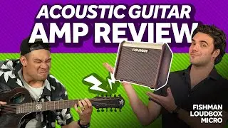 Acoustic Guitar Amp Review- Fishman Loudbox Micro