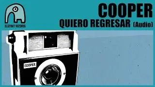 COOPER - Quiero Regresar [Audio]