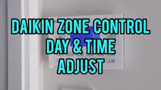 Daikin Zone Control Day & Time Adjust