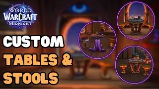 WoW Housing: Custom Tables & Bar Stools