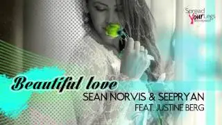 Sean Norvis & Seepryan ft. Justine Berg - Beautiful Love | Iulian Badea Remix
