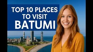 Explore Batumi: Top 10 Must-Visit Spots with Costs!