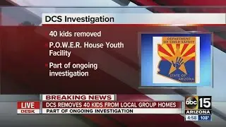 DCS removes 40 kids from local group homes