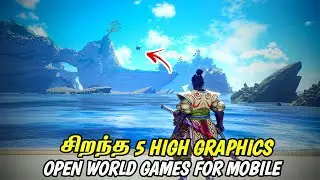 Best New High Graphics Open World Games For Android & iOS In Tamil (தமிழ்) | Most Realistic Games