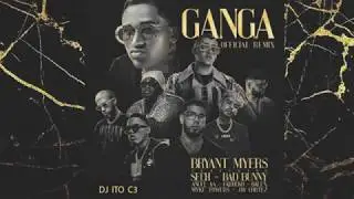 Ganga Remix - Anuel, Sech, Mike Towers, Miky Woodz, Jhay Cortez, Bryant Myers - Mix 2019 By @djitoc3