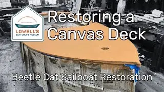 Steaming Stretched Canvas onto a Deck: Beetle Cat Wooden Boat Restoration