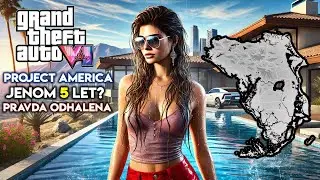 GTA 6: OFICI&Aacute;LN&Iacute; NOVINKY! Rockstar Přiznal Pravdu &ndash; Project America a V&yacute;voj Jen 5 Let?!